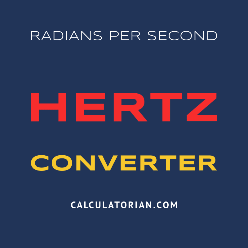 Convert From Radians Per Second To Hertz
